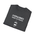 Overworked Under Caffeinated T-Shirt