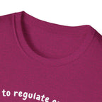Off To Regulate Emotions T-Shirt