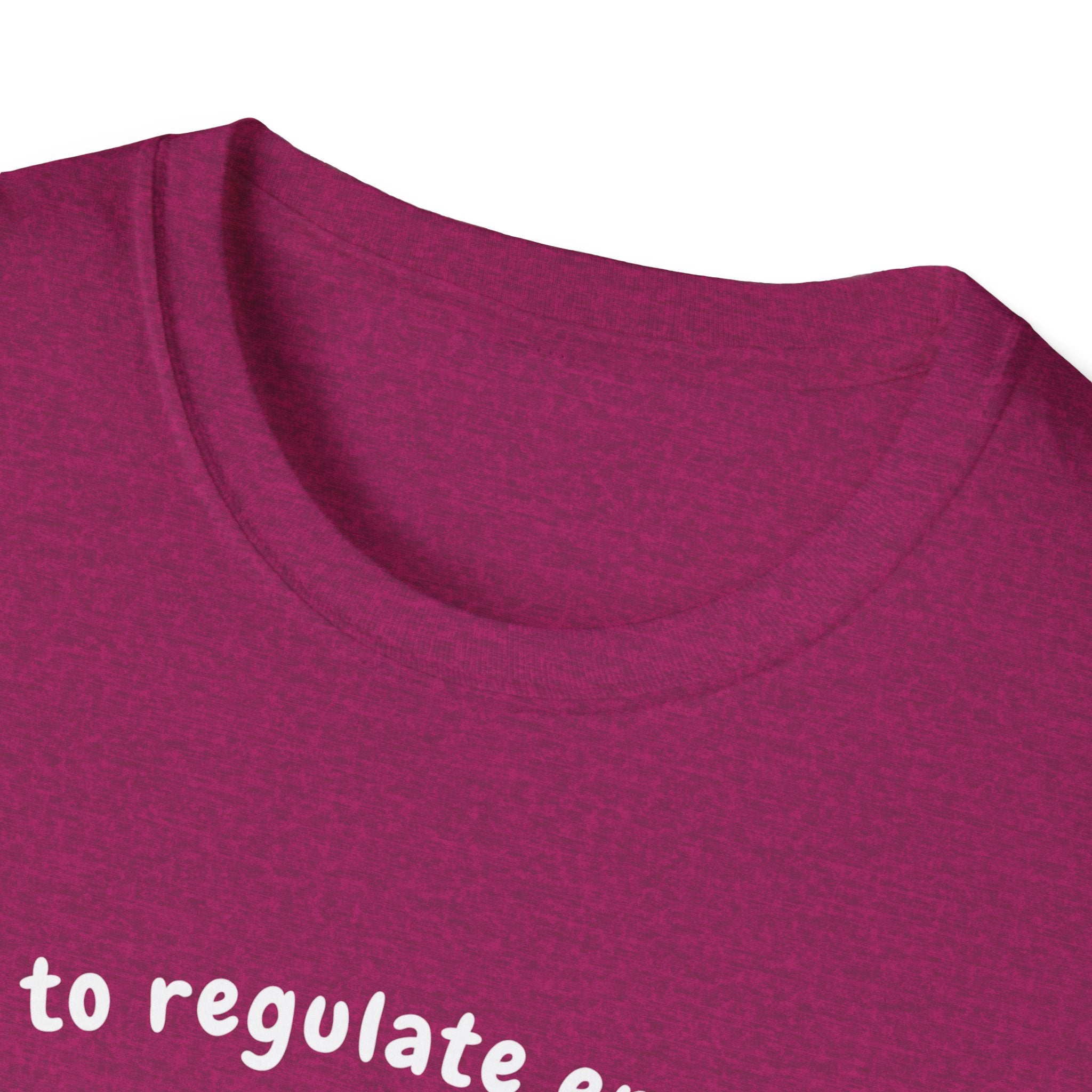 Off To Regulate Emotions T-Shirt