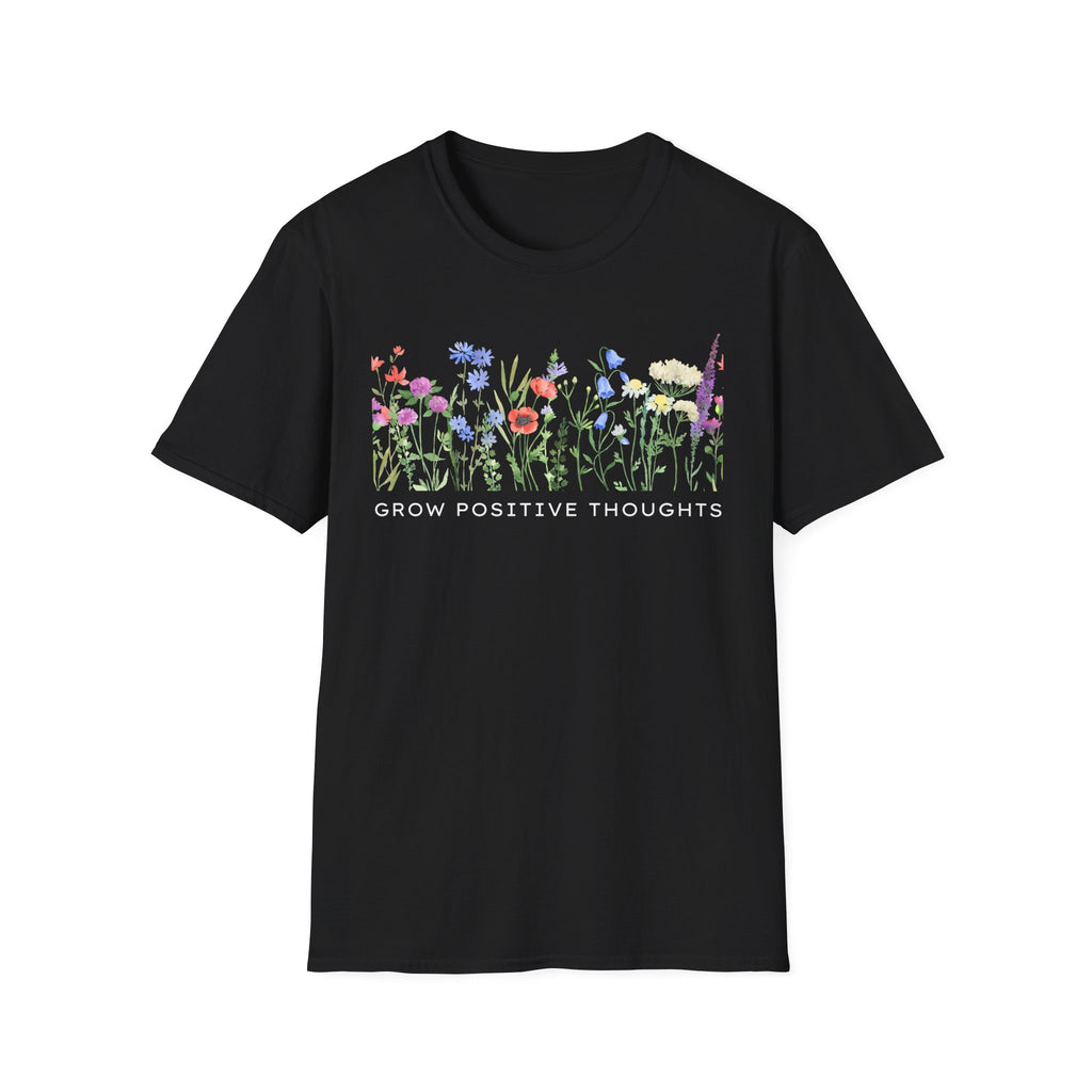 Grow Positive Thoughts T-Shirt