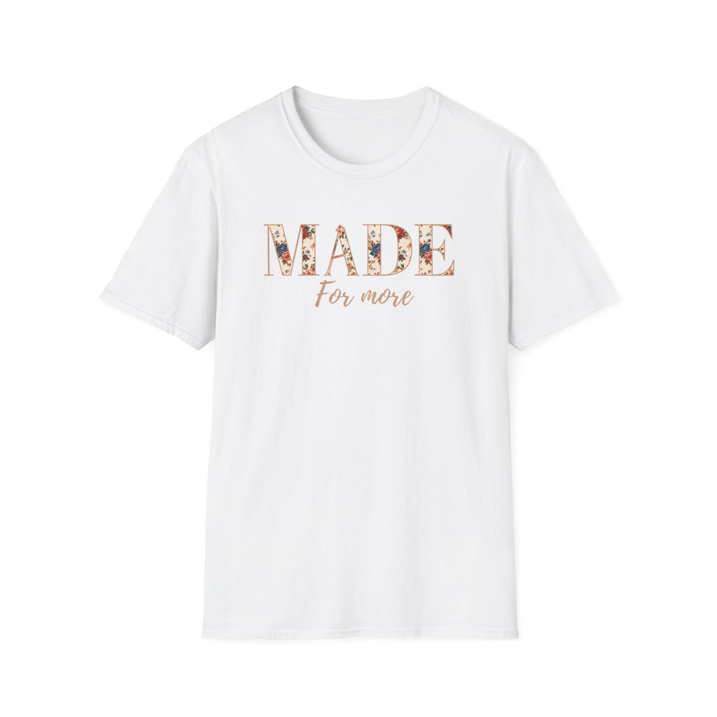 Made For More T-Shirt