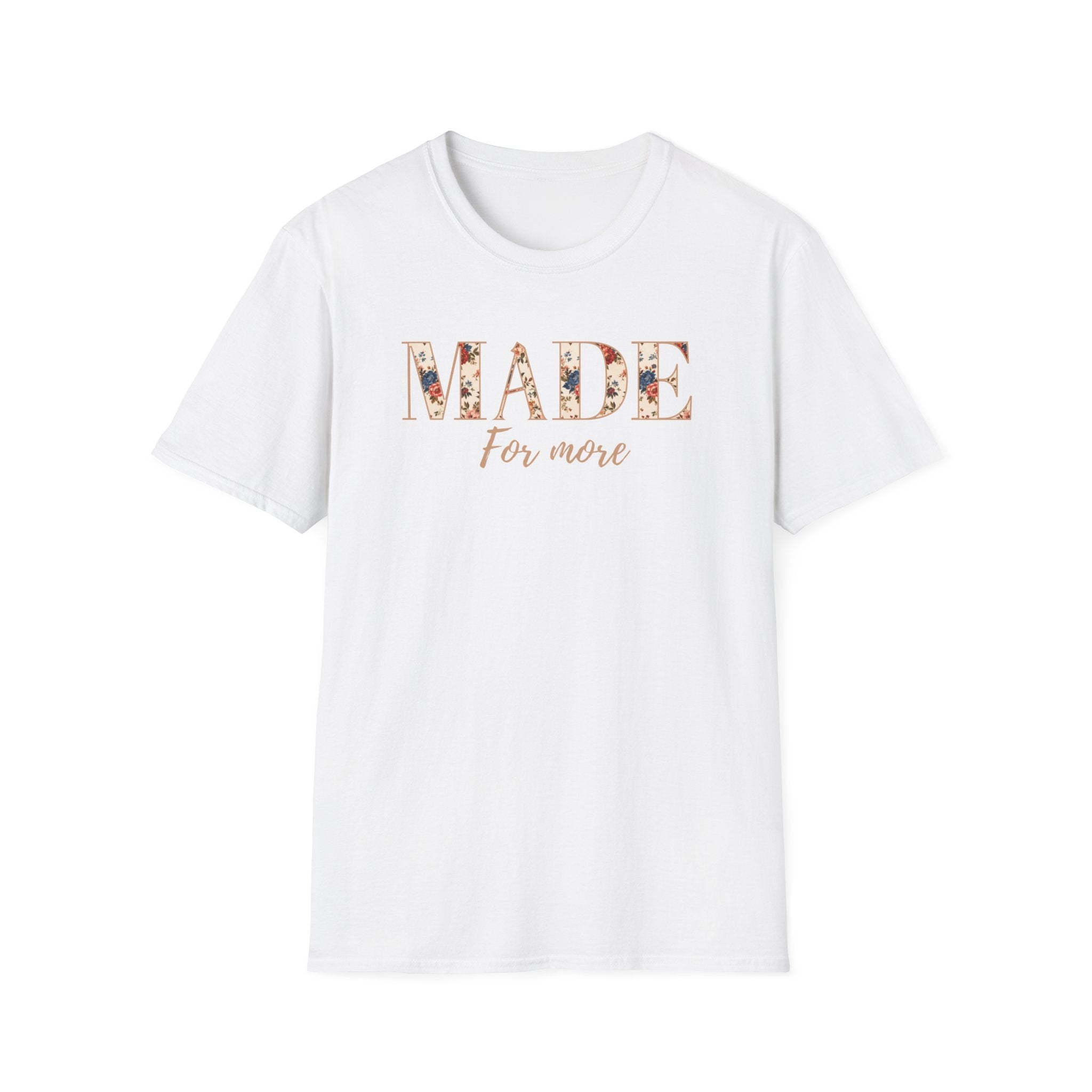 Made For More T-Shirt