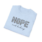 Nope Not Today T-Shirt