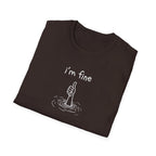 I'm Fine T-Shirt