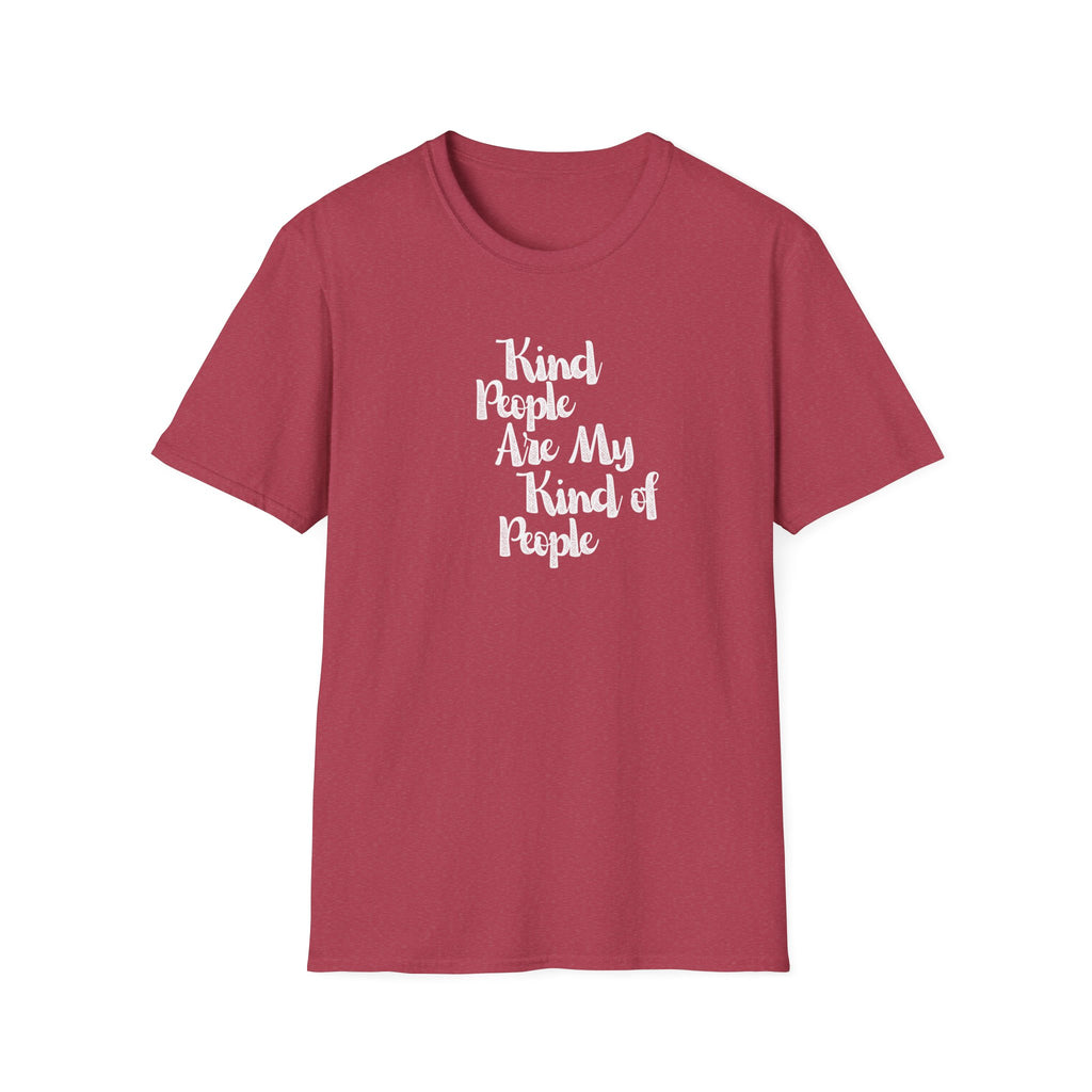 Kind People Are My Kind of People T-Shirt