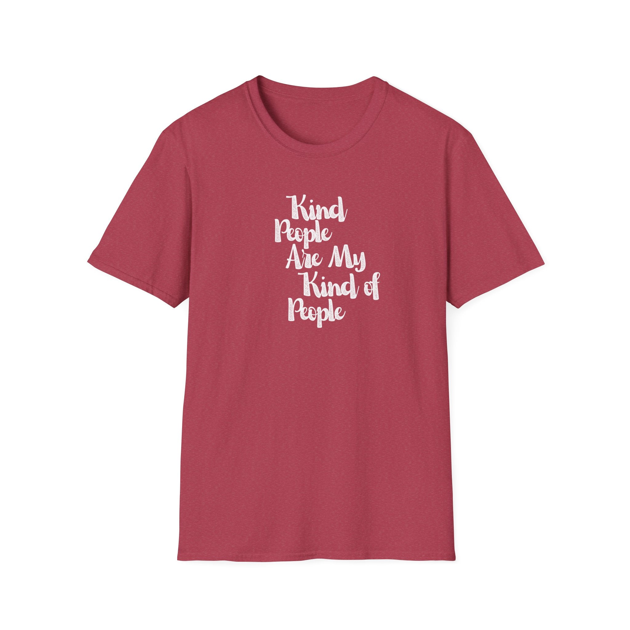 Kind People Are My Kind of People T-Shirt