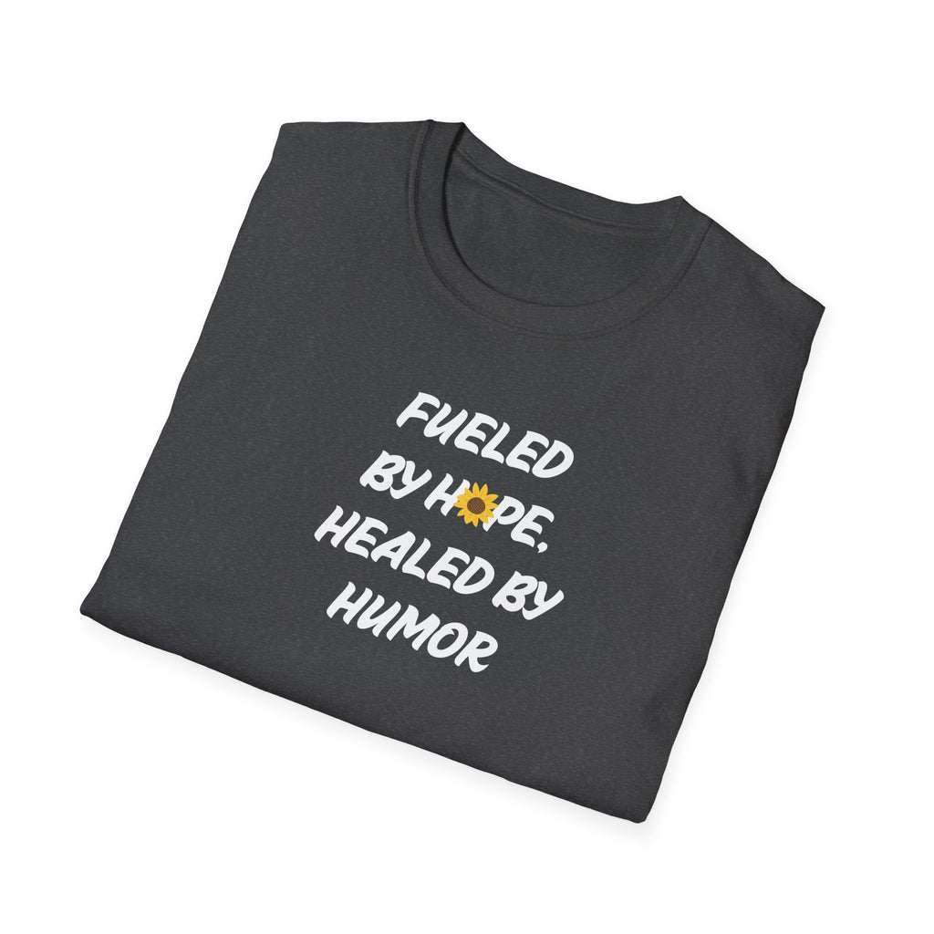 Fueled by Hope Healed By Humor T-Shirt