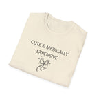 Cute & Medically Expensive T-Shirt