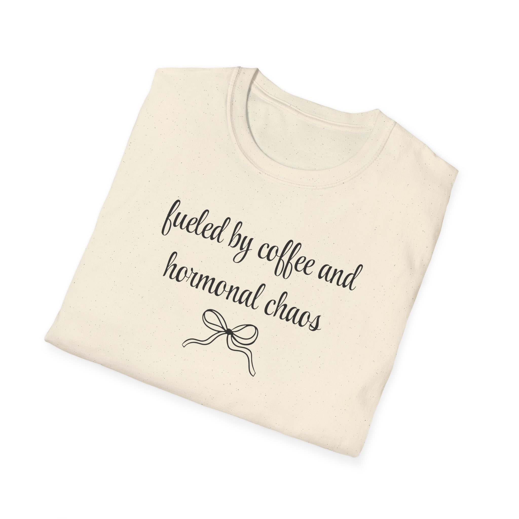 Fueled by Coffee And Hormonal Chaos T-Shirt