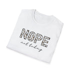 Nope Not Today T-Shirt