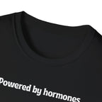 Powered by Hormones (Send Help) T-Shirt