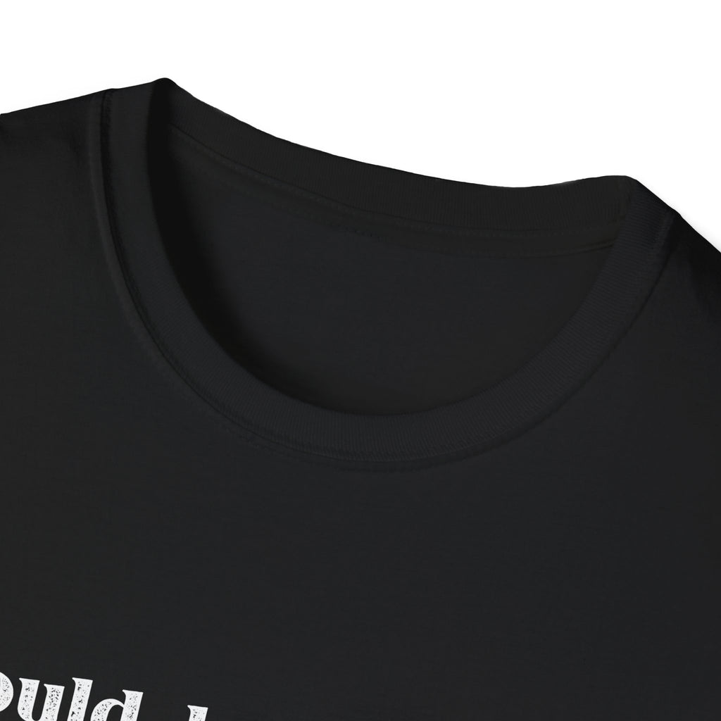 I Could Be Meaner T-Shirt