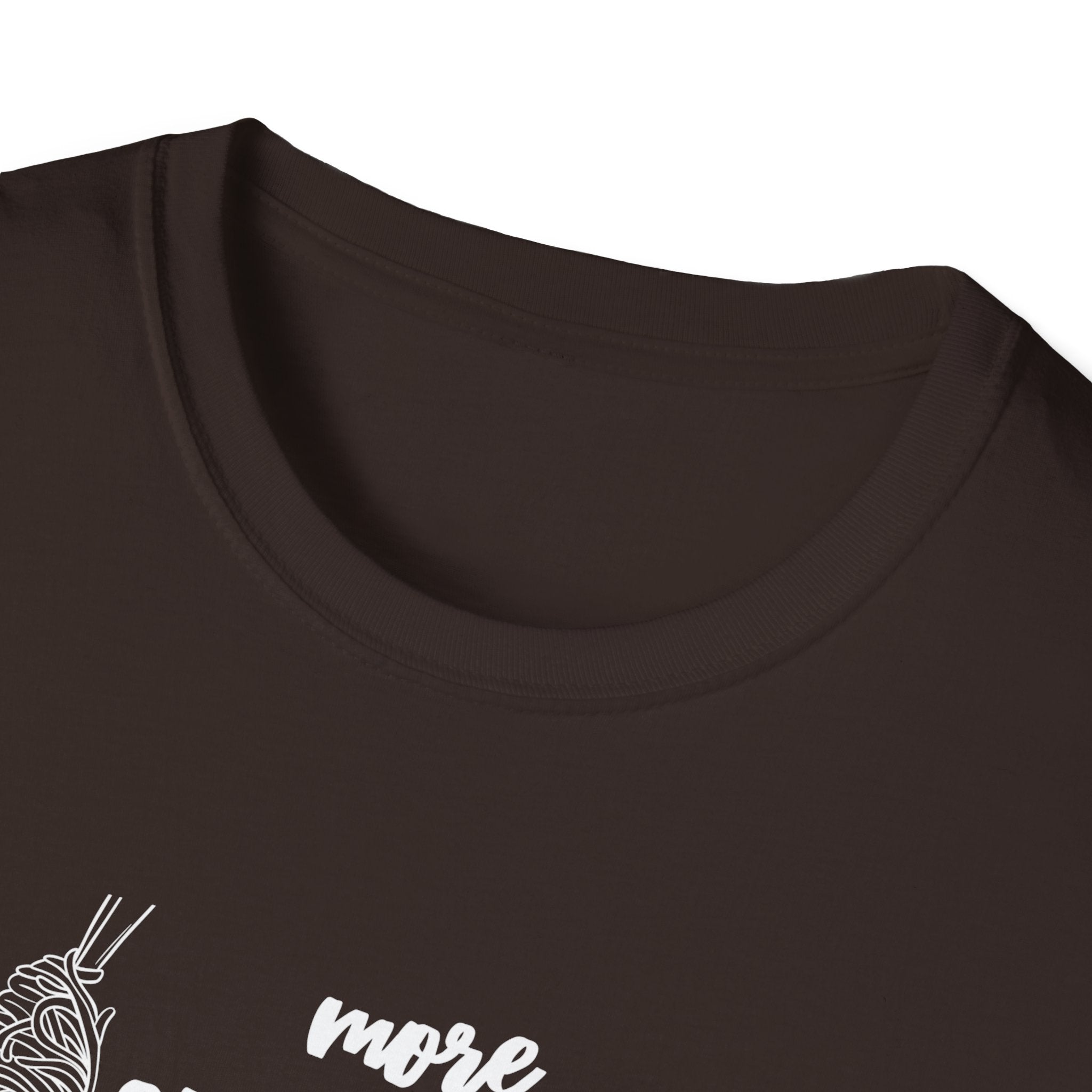 More Spaghetti Less Upsetti T-Shirt