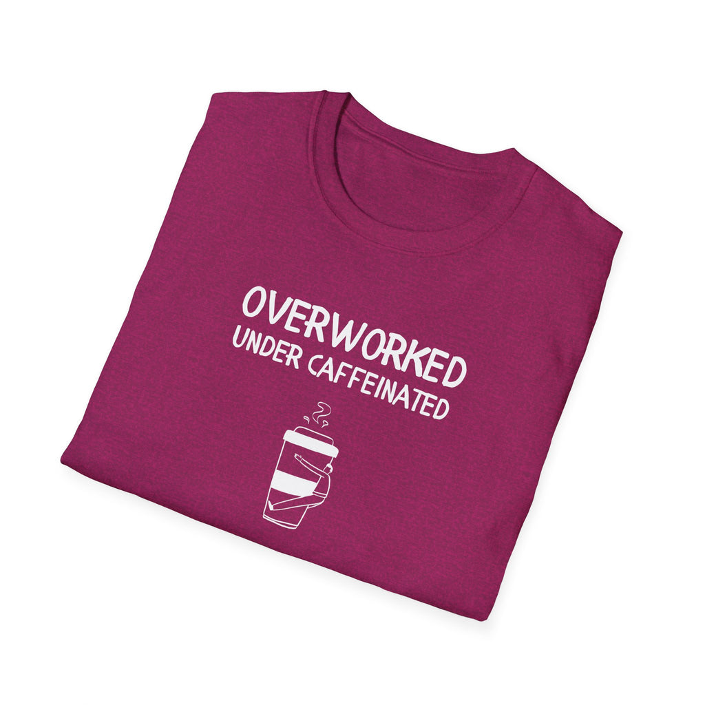 Overworked Under Caffeinated T-Shirt
