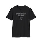 Cute & Medically Expensive T-Shirt