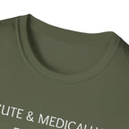 Cute & Medically Expensive T-Shirt