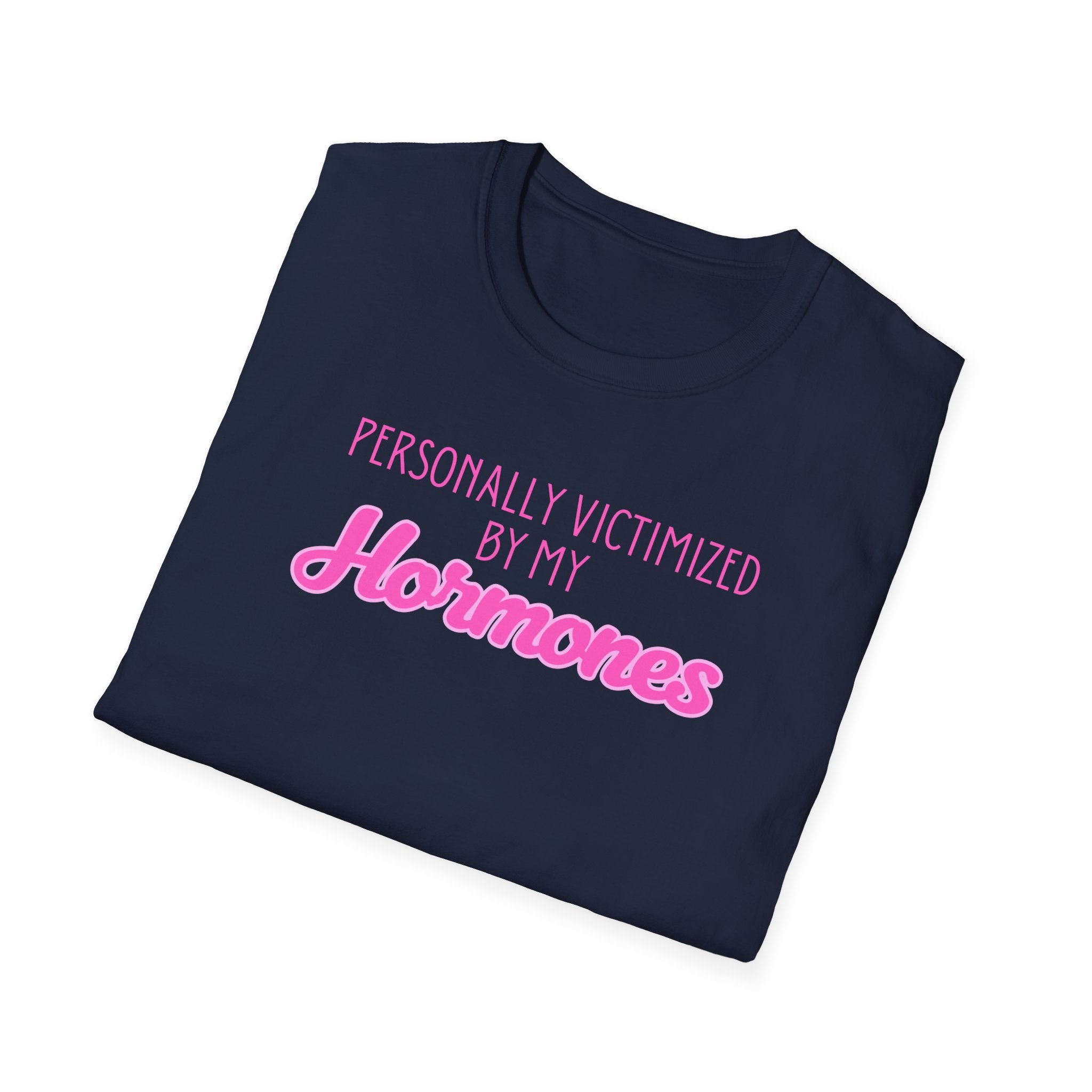 Personally Victimized by my Hormones T-Shirt