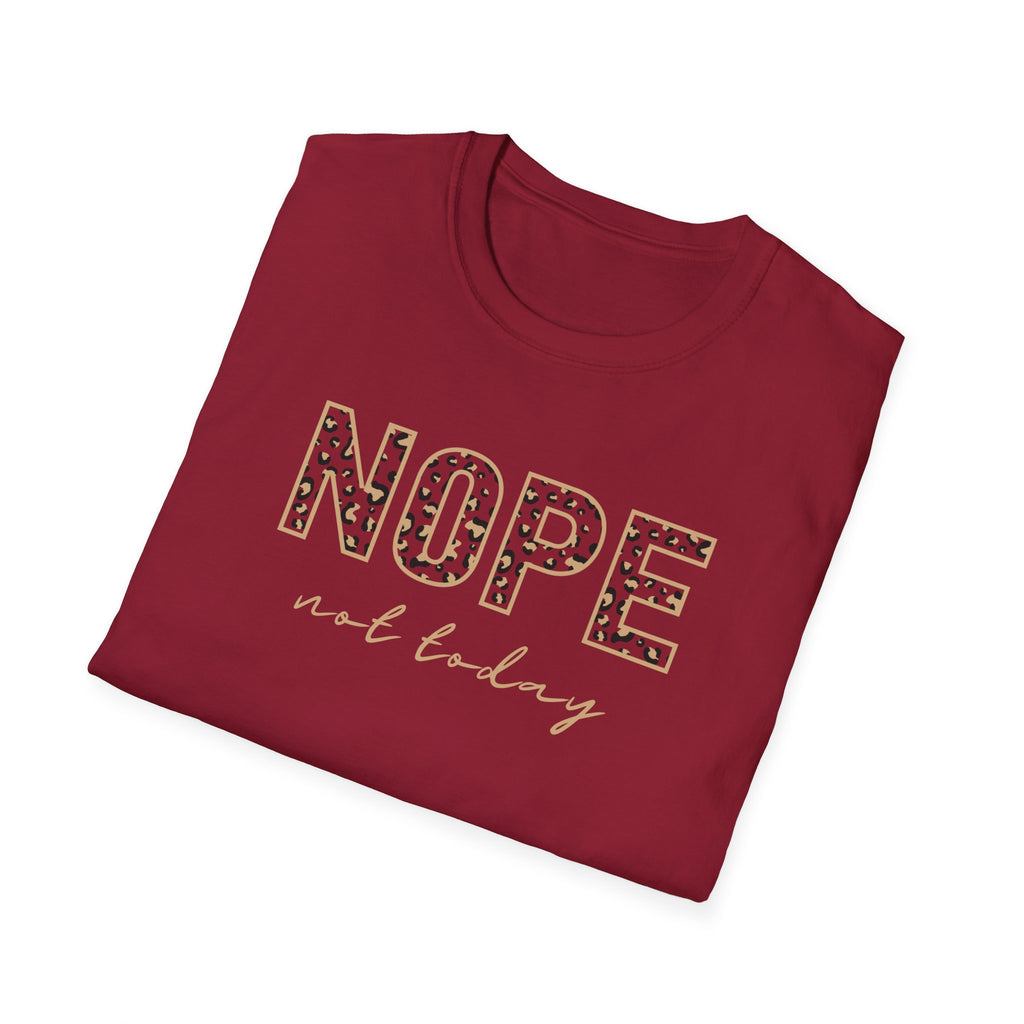 Nope Not Today T-Shirt