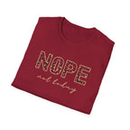 Nope Not Today T-Shirt