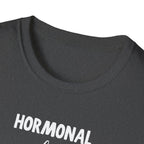 Hormonal But Iconic T-Shirt