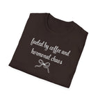 Fueled by Coffee And Hormonal Chaos T-Shirt