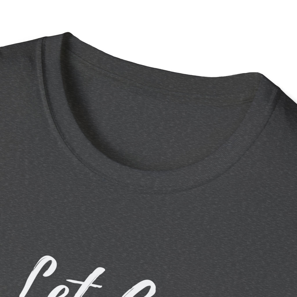 Let Go T-Shirt