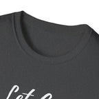 Let Go T-Shirt