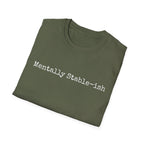 Mentally Stable-ish T-Shirt