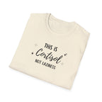 This is Cortisol Not Laziness T-Shirt