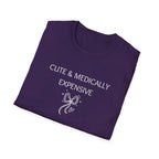 Cute & Medically Expensive T-Shirt