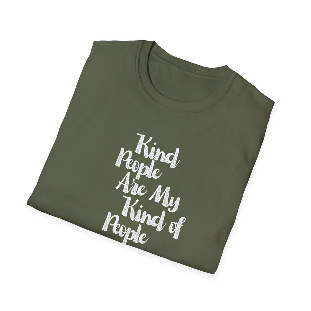 Kind People Are My Kind of People T-Shirt