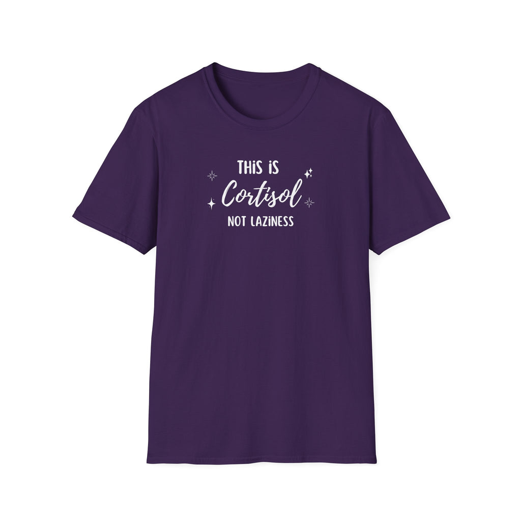 This is Cortisol Not Laziness T-Shirt