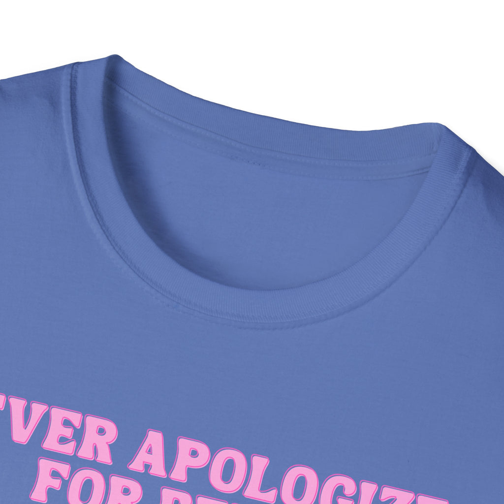 Never Apologize For Being Powerful T-Shirt
