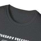 Therapy Progress T-Shirt