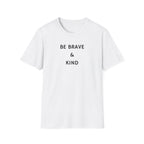 Be Brave & Kind T-Shirt