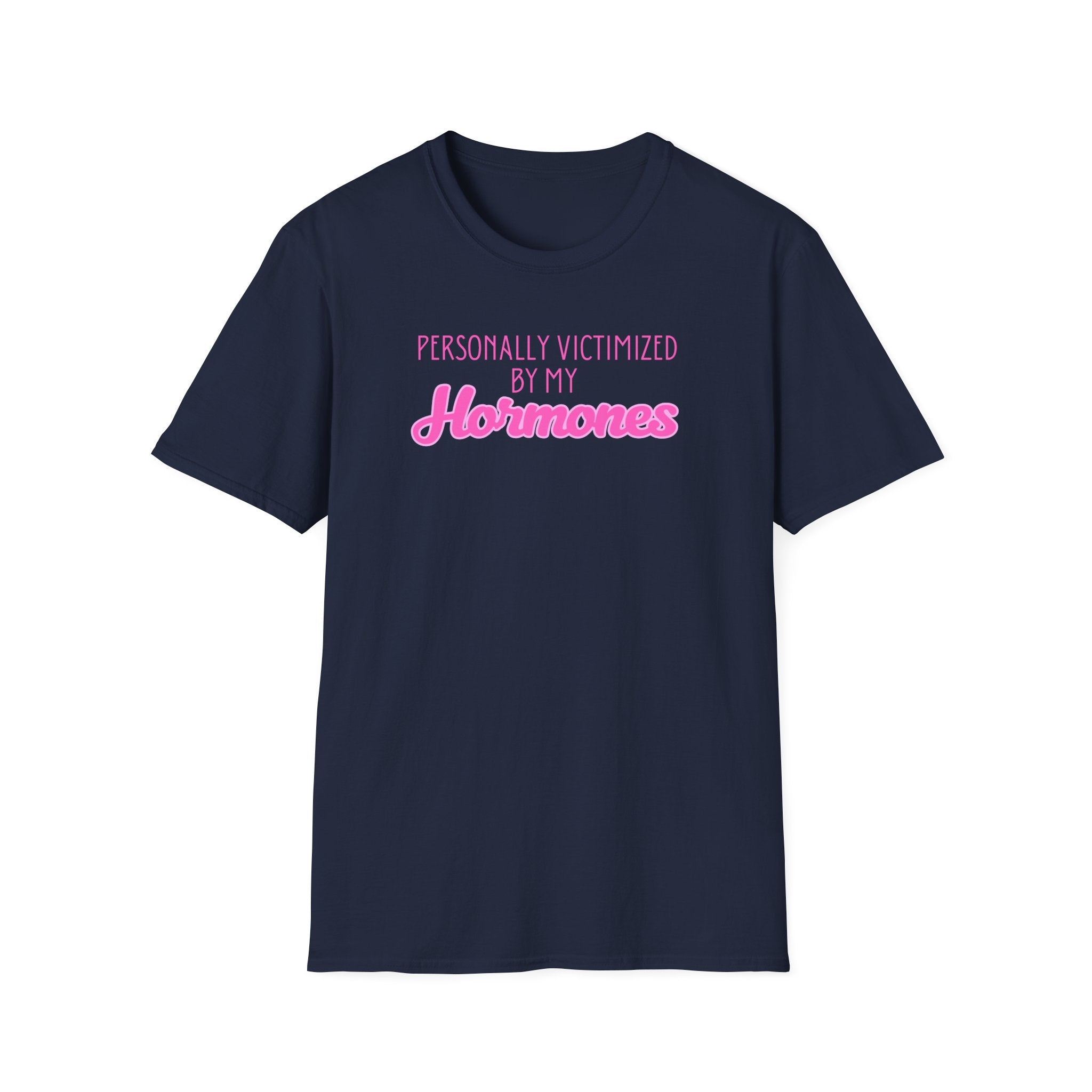 Personally Victimized by my Hormones T-Shirt