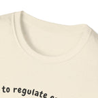 Off To Regulate Emotions T-Shirt