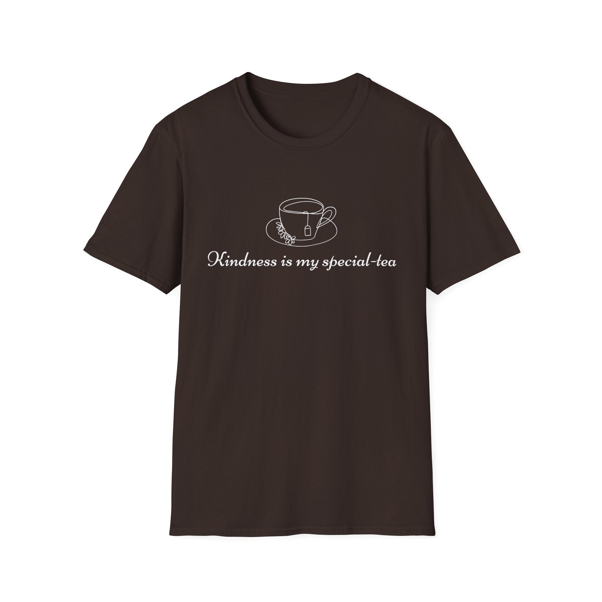 Kindness is my Special Tea T-Shirt