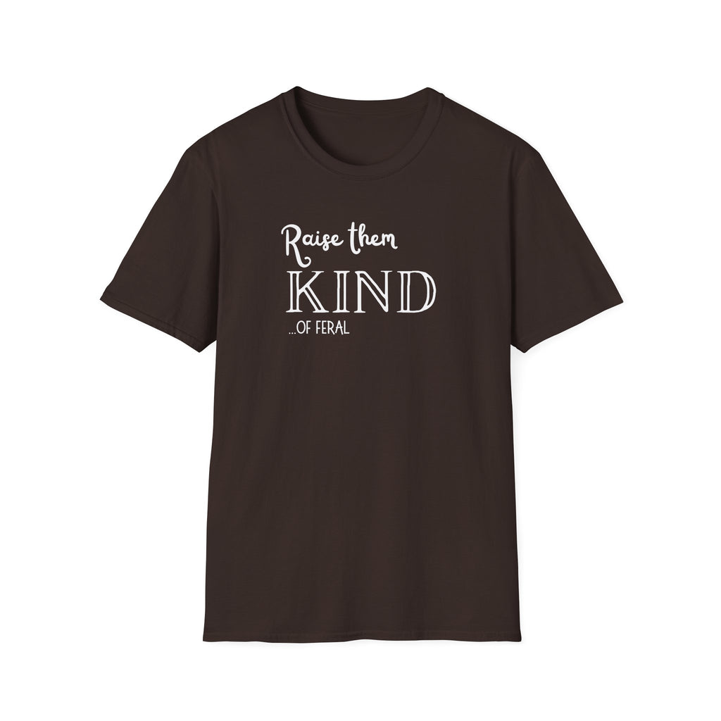Raise them Kind of Feral T-Shirt