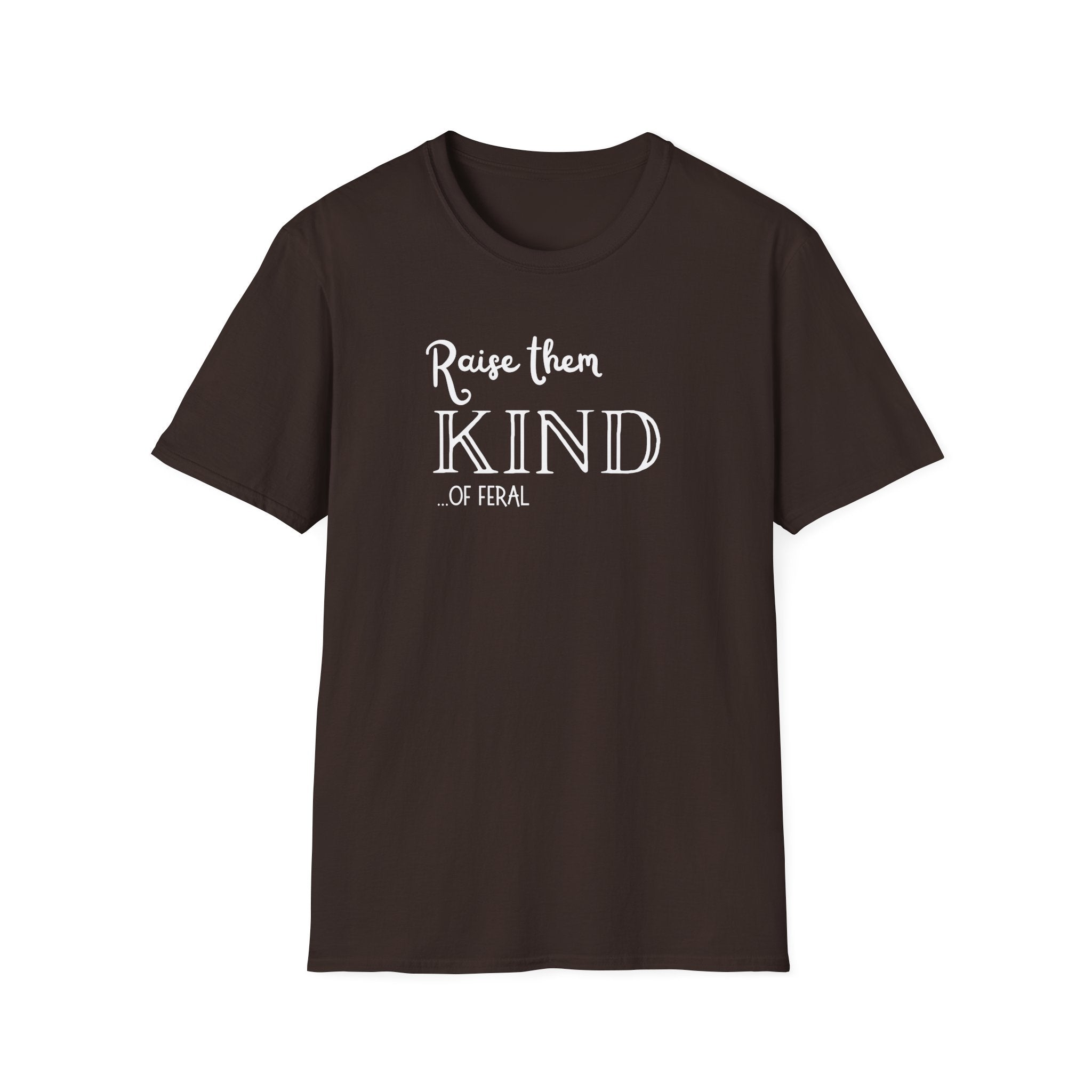 Raise them Kind of Feral T-Shirt