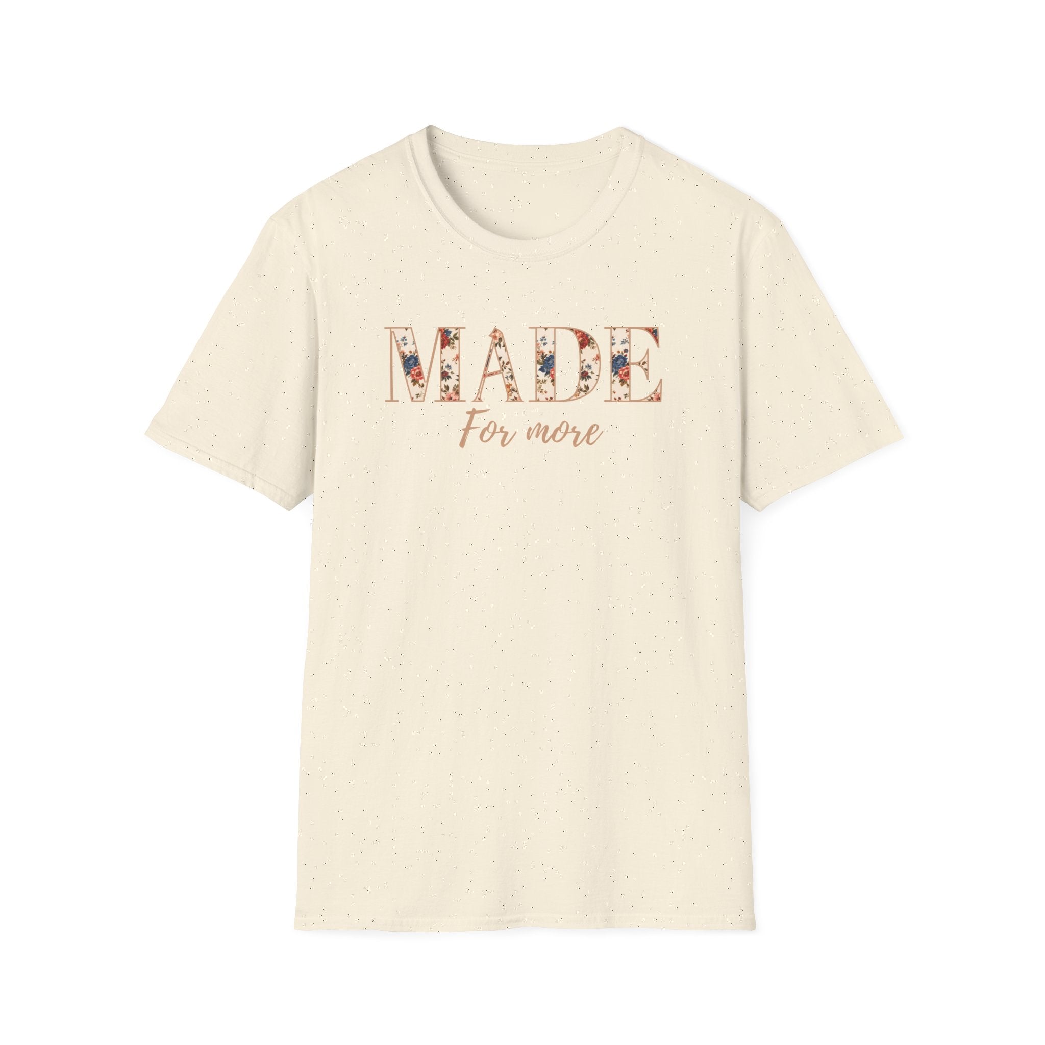 Made For More T-Shirt