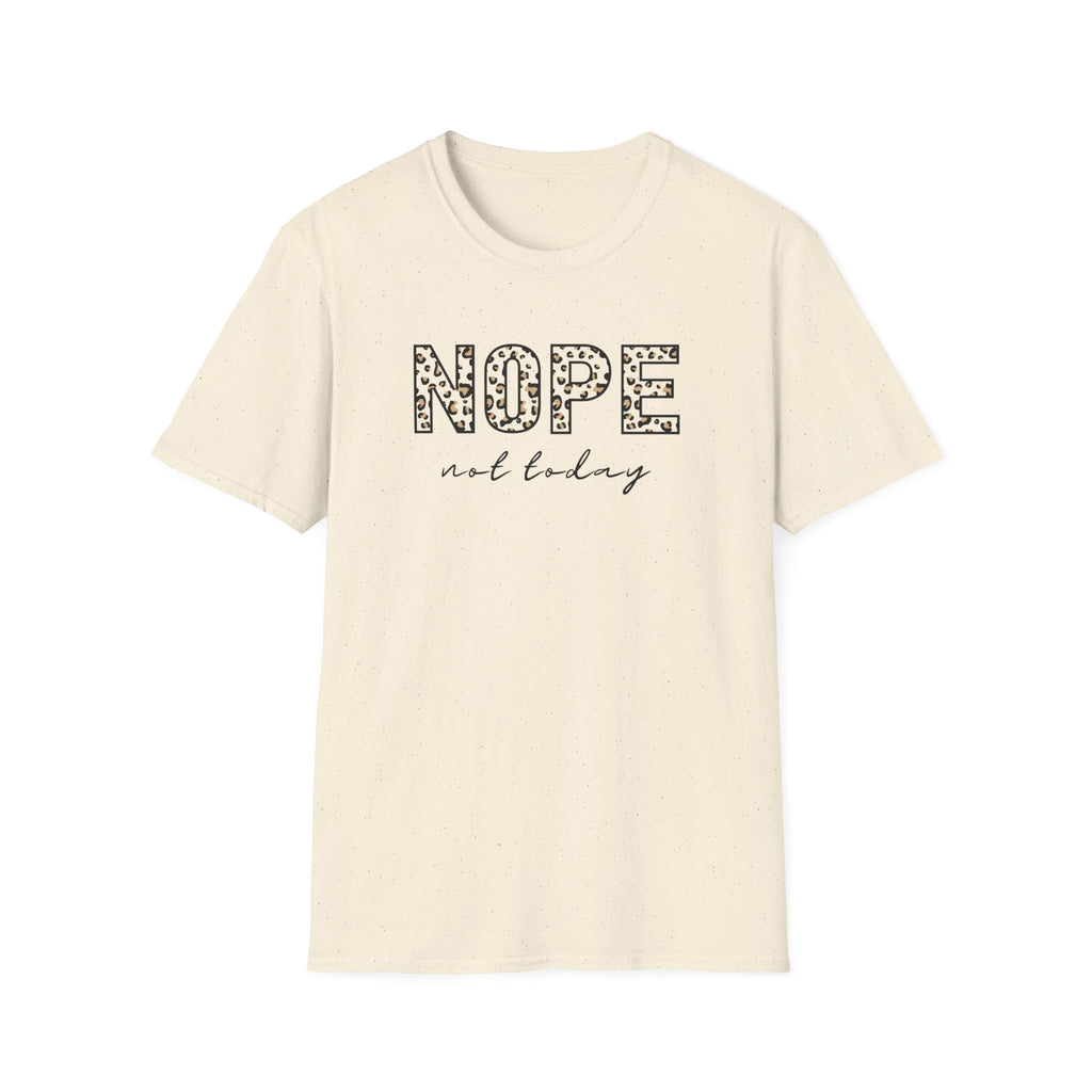 Nope Not Today T-Shirt
