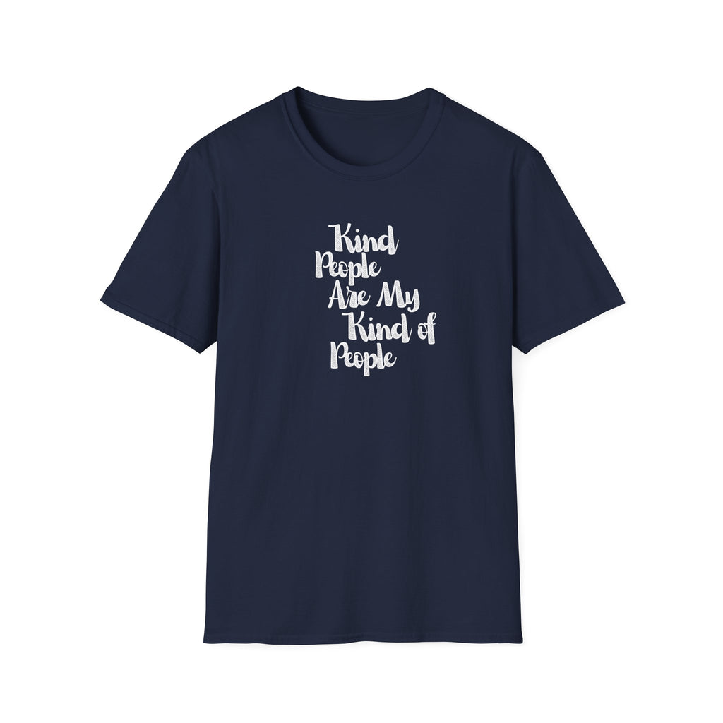 Kind People Are My Kind of People T-Shirt