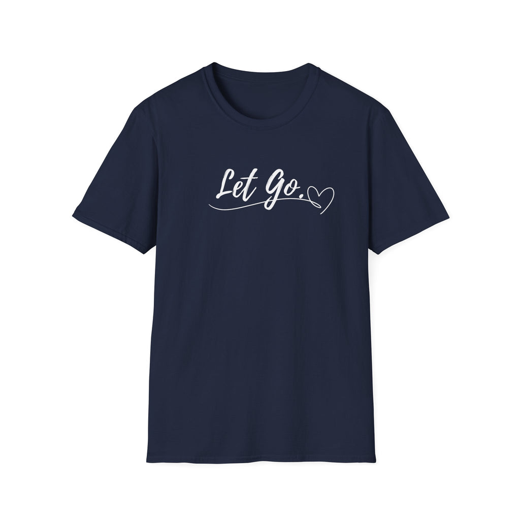Let Go T-Shirt