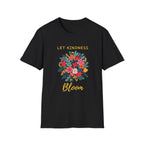 Let Kindness Bloom – Floral Bouquet T-Shirt