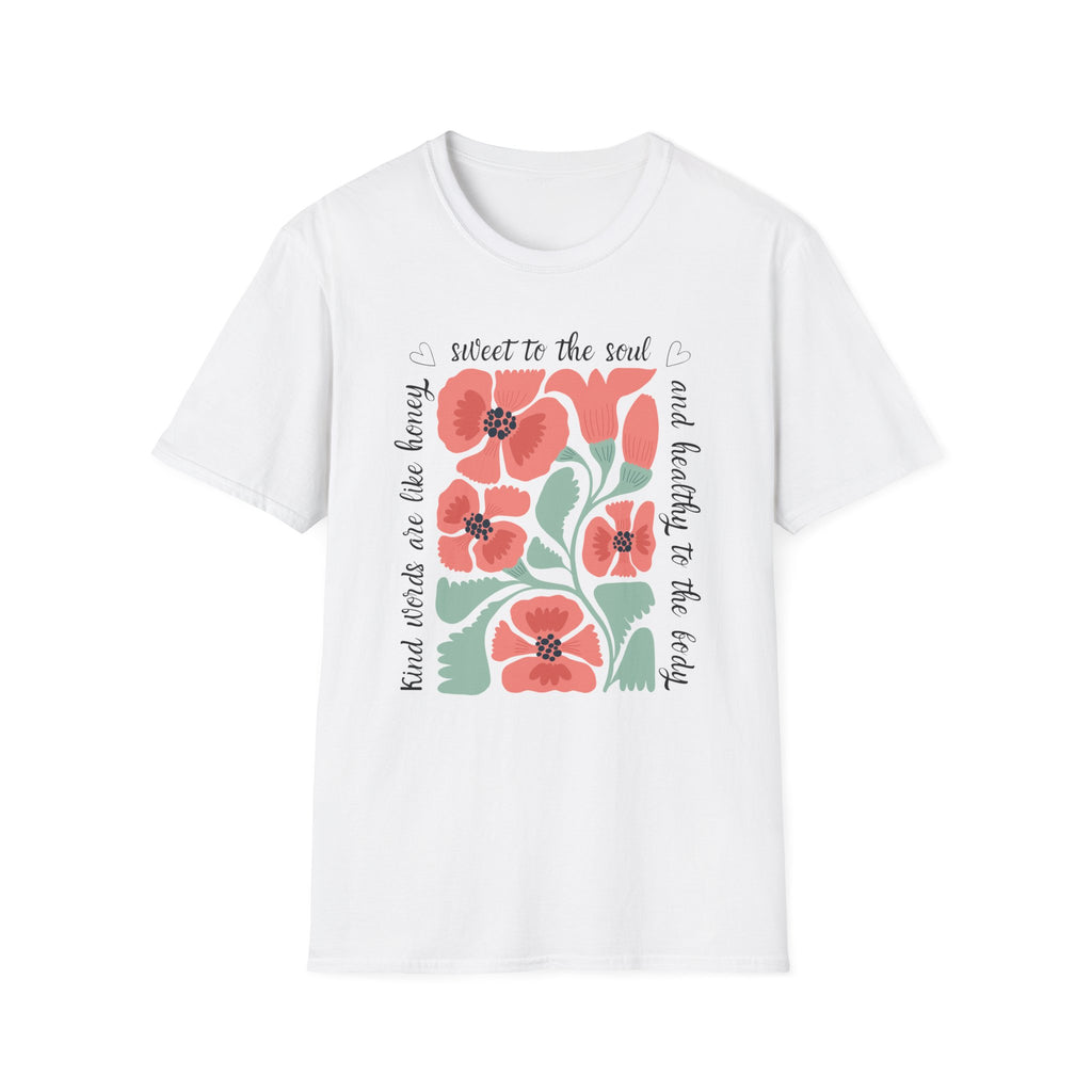 Kind Words are like Honey T-Shirt