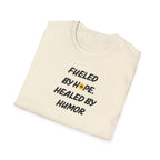 Fueled by Hope Healed By Humor T-Shirt
