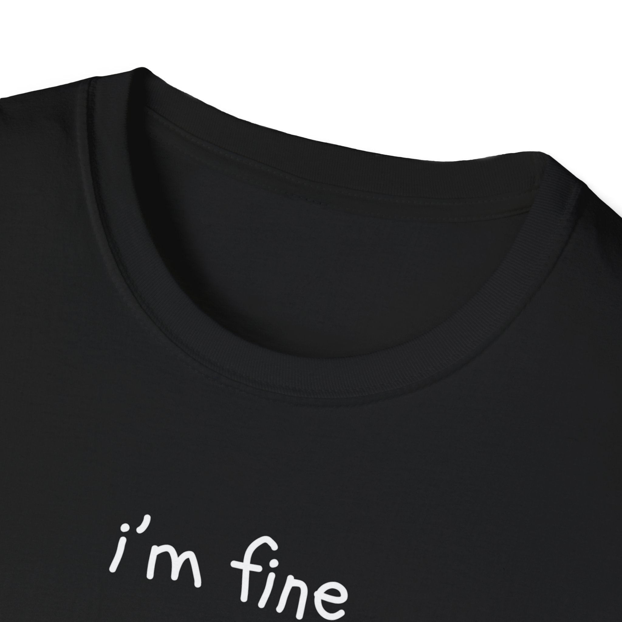 I'm Fine T-Shirt