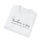 Kindness is Free T-Shirt