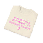 More Research Less Gaslighting Women's Health T-Shirt